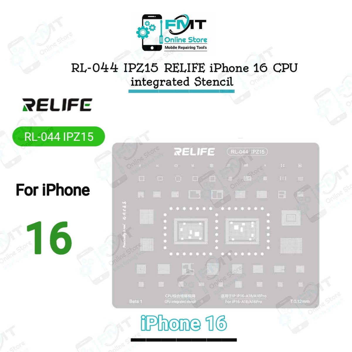 RL-044 IPZ15 RELIFE iPhone 16 CPU integrated Stencil
