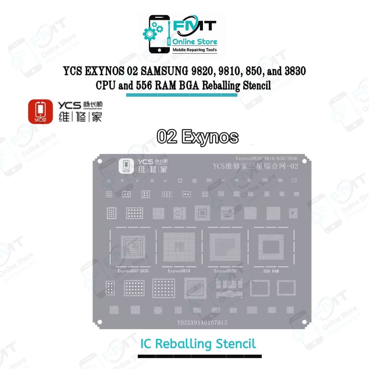 YCS EXYNOS 02 SAMSUNG 9820, 9810, 850, and 3830 CPU and 556 RAM BGA Reballing Stencil